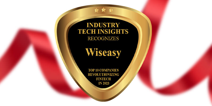 حصلت Wiseasy على لقب "أفضل 10 شركات تحدث ثورة في التكنولوجيا المالية في عام 2023" من قبل Industry Tech Insights