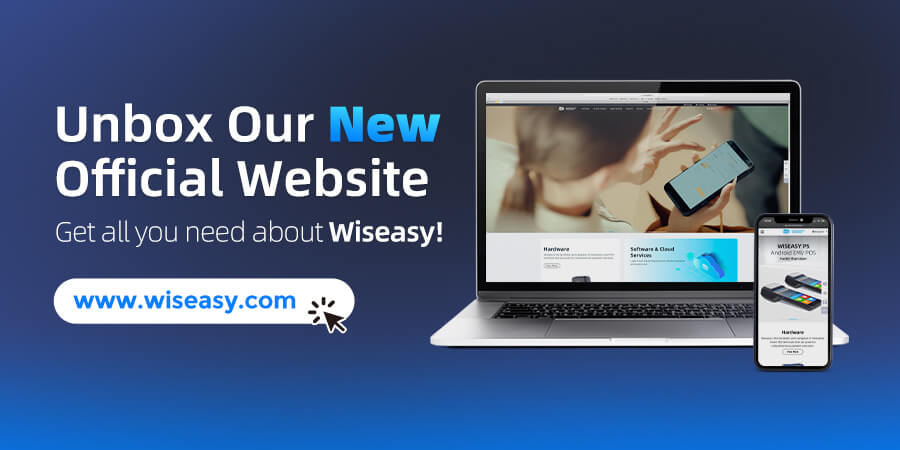 Wiseasy Unveils Newly Designed Website！