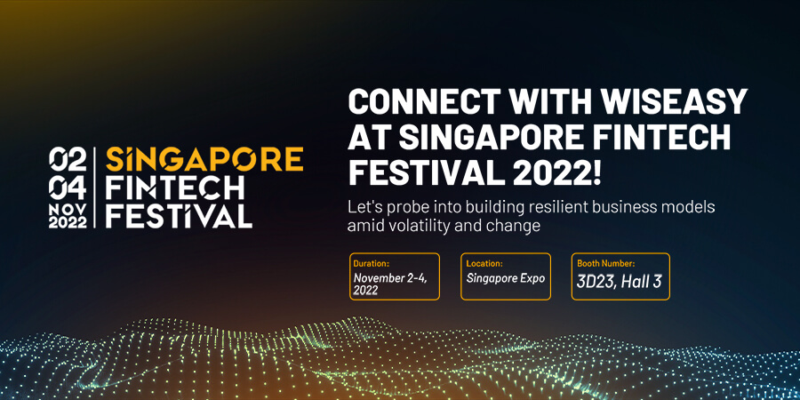 Connect with Wiseasy at Singapore Fintech Festival 2022