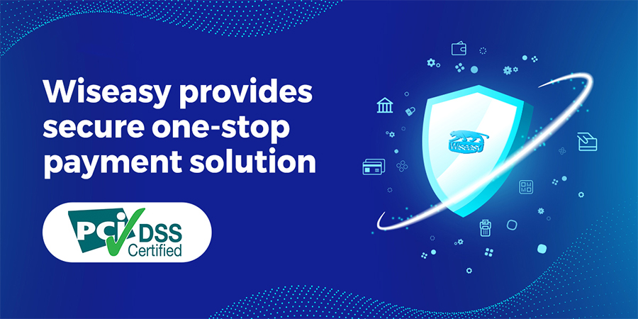 Wiseasy PayCloud获PCI DSS认证，护航全球合作伙伴支付安全