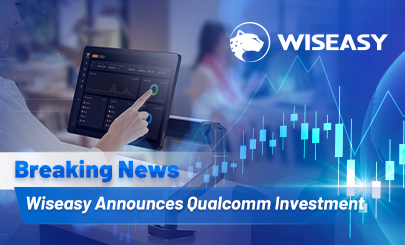 Wiseasy Announces Qualcomm Investment