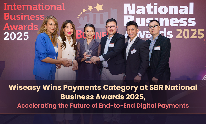 Wiseasy Wins Payments Category at SBR National Business Awards 2025, Accelerating the Future of End-to-End Digital Payments