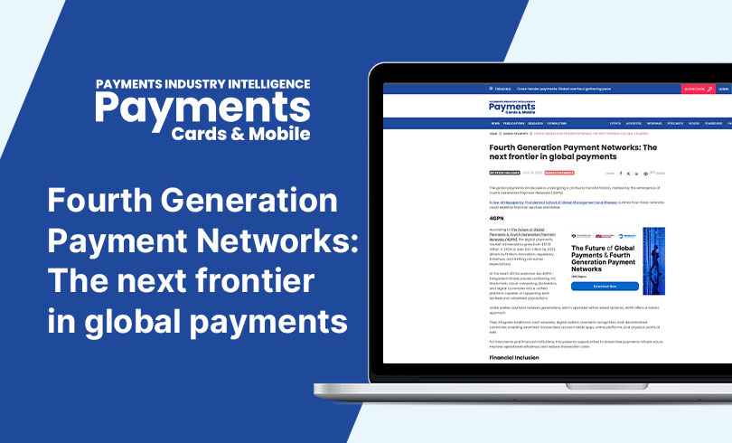 Fourth Generation Payment Networks: The next frontier in global payments