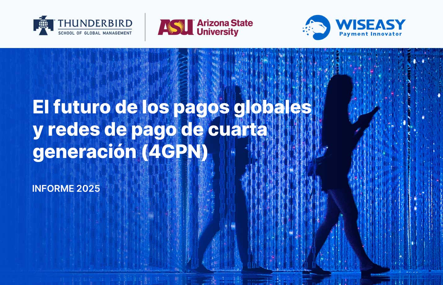 El futuro de los pagos globales y redes de pago de cuarta generación (4GPN)