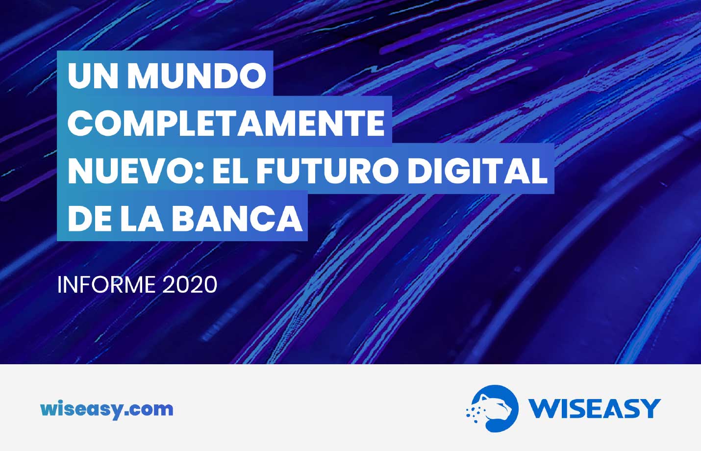 UN MUNDO COMPLETAMENTE NUEVO: EL FUTURO DIGITAL DE LA BANCA