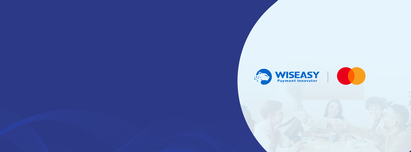 Wiseasy Selected to Join Mastercard Start Path Programme to Grow the Future of Intelligent Payment Infrastructure