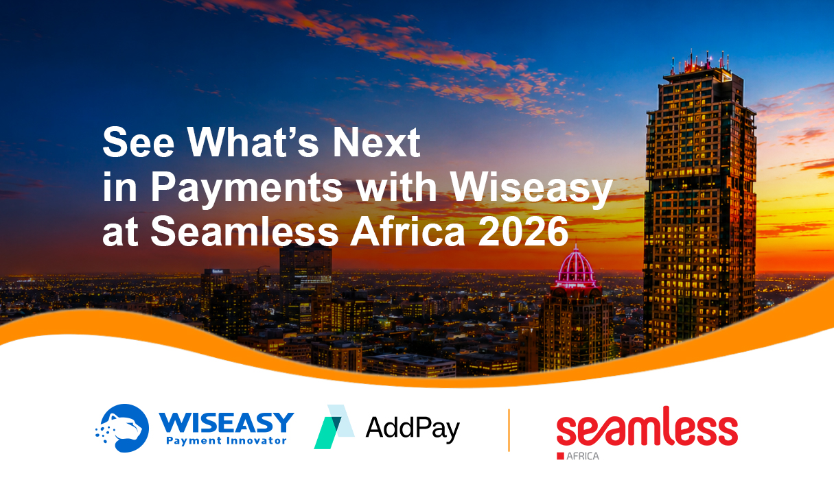 Shaping the Future of Payments: Wiseasy Returns to Seamless Africa 2026